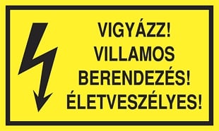 Vigyázz! Villamos berendezés! Életveszélyes!