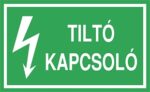 Tiltó kapcsoló!