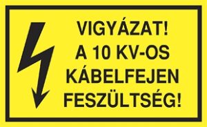 Vigyázat! A 10 kV-os kábelfejen feszültség