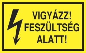 Vigyázz! Feszültség alatt!