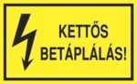 Kettős betáplálás!