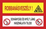 Robbanás veszély! Dohányzás és nyílt láng használata tilos!