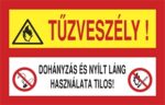 Tűzveszély! Dohányzás és nyílt láng használata tilos!