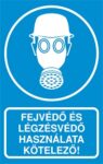 Fejvédő és légzésvédő használata kötelező!