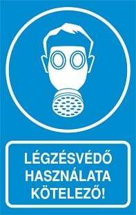 Légzésvédő használata kötelező!