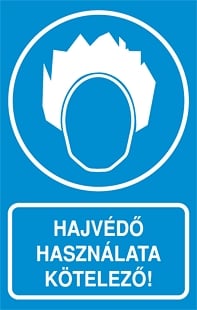 Hajvédő használata kötelező!