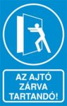 Az ajtó zárva tartandó!