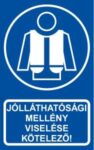Láthatósági mellény viselése kötelező!