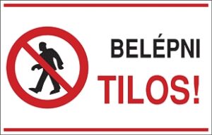 Belépni tilos!
