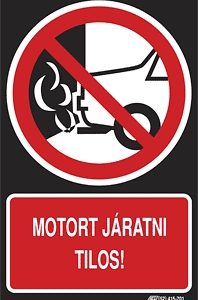 Motort járatni tilos!
