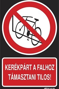 Kerékpárt a falhoz támasztani tilos!
