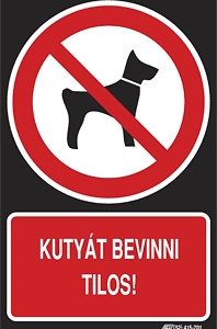 Kutyát bevinni tilos!