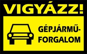 Vigyázz! Gépjárműforgalom (kétoldalas)