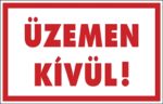 Üzemen kívül!