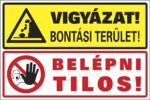Vigyázat! Bontási terület!