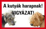 A kutya harap! Vigyázat! (egyéni felirattal